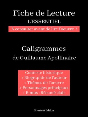 cover image of Fiche de lecture "L'ESSENTIEL"--Caligrammes de Guillaume Apollinaire